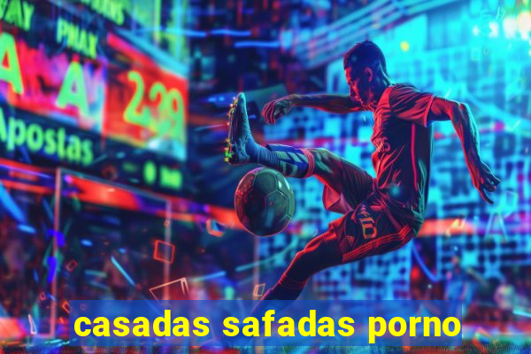 casadas safadas porno